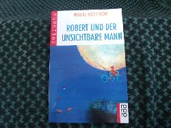 Radstrm, Niklas  Robert und der unsichtbare Mann 