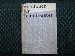 Drenkow, Renate und Hoerning, H. Konrad (Hrsg.)  Handbuch fr Laientheater 