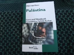 Herz, Dietmar  Palstina  Gaza und Westbank  Geschichte, Politik, Kultur 
