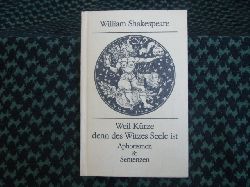 Shakespeare, William  Weil Krze denn des Witzes Seele ist  Aphorismen & Sentenzen 