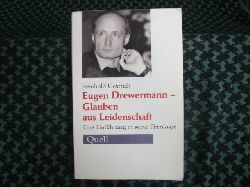 Gestrich, Reinhold  Eugen Drewermann  Glauben aus Leidenschaft. Eine Einfhrung in seine Theologie 