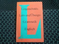 Wolf, Dr. Friedrich  Langenscheidts Lern- und bungsgrammatik Englisch 