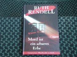 Rendell, Ruth  Mord ist ein schweres Erbe. Inspector Wexfords 2. Fall. 