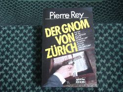 Rey, Pierre  Der Gnom von Zrich 