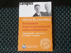 Pttjer, C. / Schnierda, U.  Professionelle Bewerbungsberatung fr Hochschulabsolventen (inkl. CD-ROM) 
