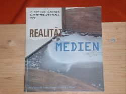   Realitt und Medien. Kunst und Knstler aus Rheinland-Pfalz 1996. 