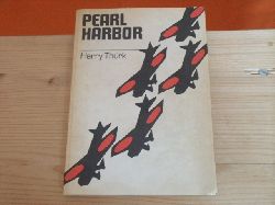 Thrk, Harry  Pearl Harbor. Die Geschichte eines berfalls. 