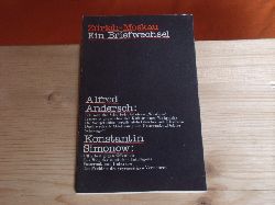 Andersch, Alfred; Simonow, Konstantin  Zrich  Moskau. Ein Briefwechsel 