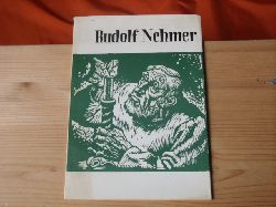 Ulrich, Karlheinz  Rudolf Nehmer. Bildnis eines Knstlers.  