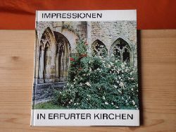 Tosetti, Marianne; Herre Volkmar  Impressionen in Erfurter Kirchen. Barfsser, Prediger, Augustiner.  