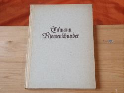 Bier, Justus (Hrsg.)  Tilmann Riemenschneider. Ein Gedenkbuch. 