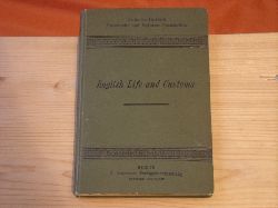 Conrad, Dr. Hermann  On English Life and Customs. Aufstze aus verschiedenen englischen Schriften.  