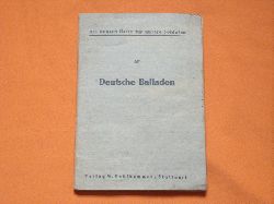   Die bunten Hefte fr unsere Soldaten. Nr. 47 Deutsche Balladen.  