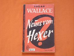 Wallace, Edgar  Neues vom Hexer. Kriminal-Roman. 