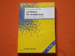 Arbeitslosenprojekt TuWas  Leitfaden fr Arbeitslose. Der Rechtsratgeber zum SGB III. 