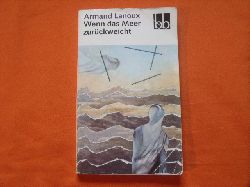 Lanoux, Armand  Wenn das Meer zurckweicht 