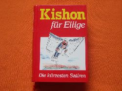 Kishon, Ephraim  Kishon fr Eilige. Die krzesten Satiren. 