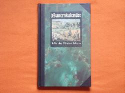 Gaugler, Almut (Hrsg.)  Bauernkalender. Mit der Natur leben. 