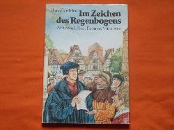 Bentzien, Hans  Im Zeichen des Regenbogens. Aus dem Leben Thomas Mntzers.  