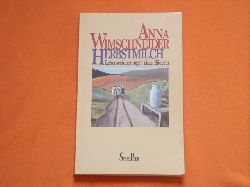 Wimschneider, Anna  Herbstmilch. Lebenserinnerungen einer Buerin. 
