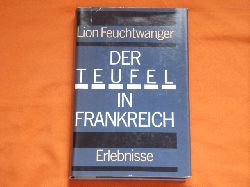 Feuchtwanger, Lion  Der Teufel in Frankreich. Erlebnisse. 