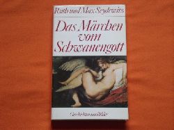 Seydewitz; Ruth und Max  Das Mrchen vom Schwanengott. Geschichten um Bilder. 
