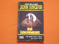Dark, Jason  Geisterjger John Sinclair. Die Leichenuhr. Horror-Roman.  