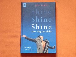 Sardi, Jan  Shine. Der Weg ins Licht. Das Buch zum Film.  