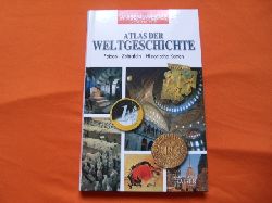   Atlas der Weltgeschichte. Fakten, Zeittafeln, historische Karten. 