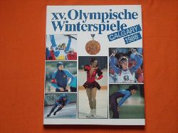 Gesellschaft zur Frderung des olympischen Gedankens in der DDR (Hrsg.)  XV. Olympische Winterspiele Calgary 1988 (signiert) 