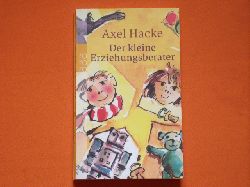 Hacke, Axel  Der kleine Erziehungsberater 