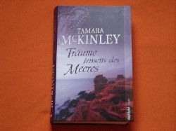 McKinley, Tamara  Trume jenseits des Meeres 