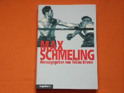 Drews, Tobias (Hrsg.)   Max Schmeling 