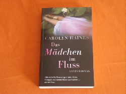 Haines, Carolyn  Mdchen im Fluss. Kriminalroman.  