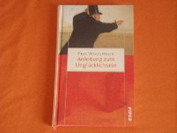 Watzlawick, Paul  Anleitung zum Unglcklichsein 