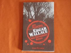 Wallace, Edgar  Der Flscher / Der Feuerrote Kreis. Zwei Romane. 