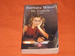 Wood, Barbara  Die Prophetin 