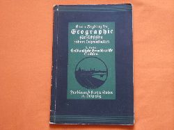 Muhle, W.; Krause, Kurt (Hrsg.)  E. von Seydlitzsche Geographie fr schsische hhere Lehranstalten. Erstes Heft: Erdkundliche Grundbegriffe Freistaat Sachsen. 