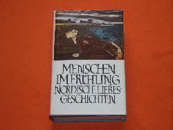 Marquardt, Hans (Hrsg.)  Menschen im Frhling. Nordische Liebesgeschichten. 