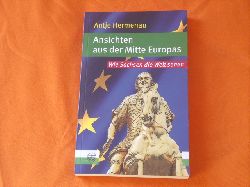 Hermenau, Antje  Ansichten aus der Mitte Europas. Wie Sachsen die Welt sehen. 