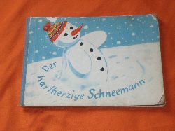 Kraeger, Johanna  Der hartherzige Schneemann 