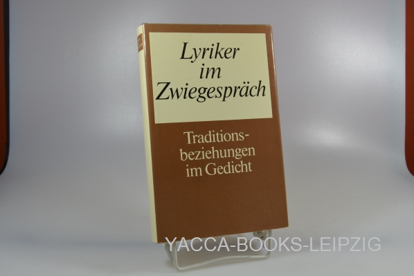 Pergande-Kaufmann, Ingrid (Herausgeber)  Lyriker im Zwiegespräch : Traditionsbeziehungen im Gedicht. hrsg. von Ingrid Hähnel 