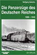 Wolfgang Sawodny  Die Panzerzüge des Deutschen Reiches 1904 - 1945 