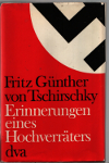 Fritz Günther Tschirschky     Erinnerungen eines Hochverräters  