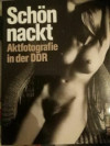  Schn nackt Aktfotografie in der DDR 
