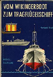 Herbert Thiel  Vom Wikingerboot zum Tragflgelschiff  Modelbauplne 