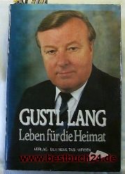 Ackermann, Konrad [Hrsg.]  Gustl Lang: Leben fr die Heimat; handschriftliche Autoren-Widmung 