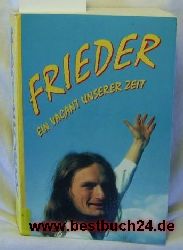 Frieder  Frieder  ein Vagant unserer Zeit 