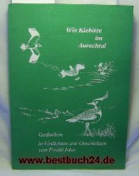 Jahn, Ewald  Wie Kiebitze im Aurachtal - Gedanken in Gedichte und Geschichten,Federzeichnungen von Siegfried Jahn 