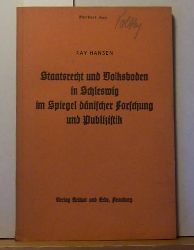 Hansen, Kay  Staatsrecht und Volksboden in Schleswig im Spiegel dnischer Forschung und Publizistik,Herausgegeben vom Schleswig-Holsteiner Bund 